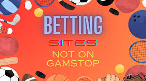 Exploring Betting Sites in the UK Not on Gamstop 1954385783 Exploring Betting Sites in the UK Not on Gamstop 1954385783